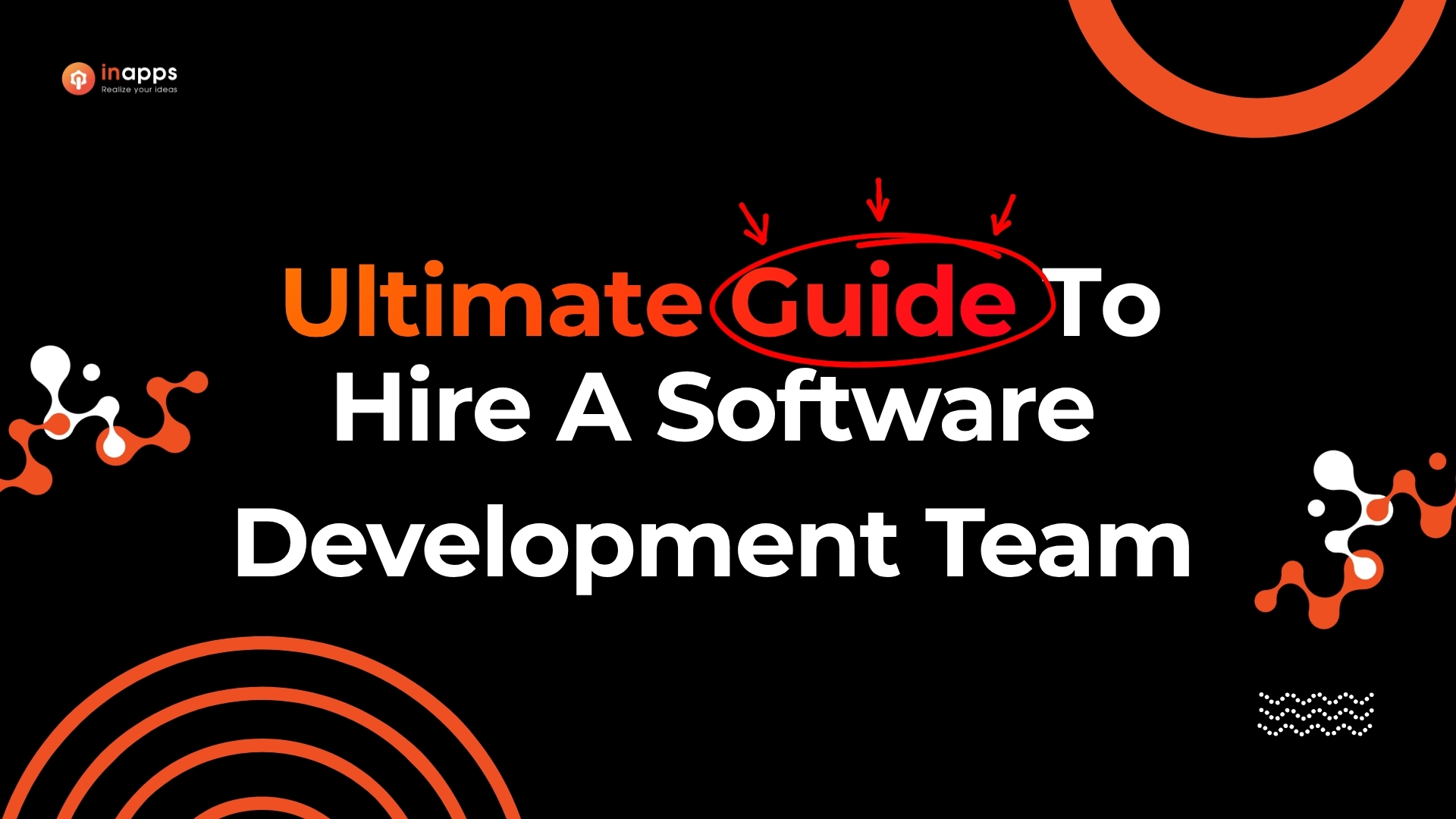 InApps blog hero image - Ultimate Guide To Hire A Software Development Team