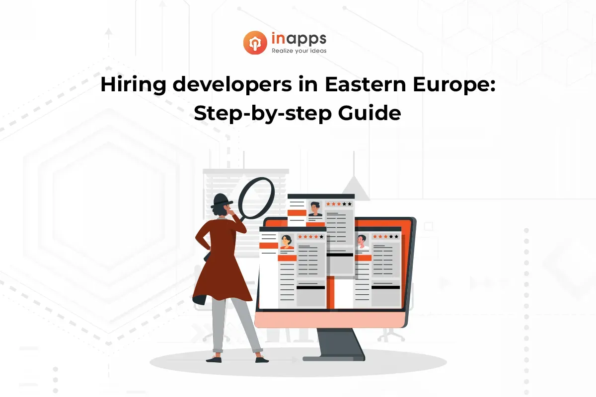 5 Simple Steps To Hire Developers in Eastern Europe